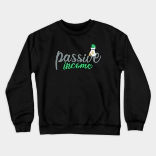 Passive Income Crewneck Sweatshirt